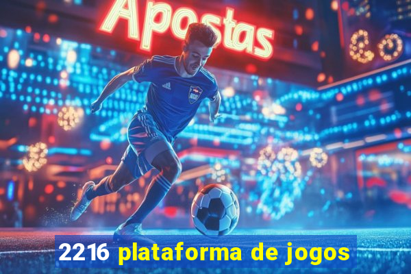 2216 plataforma de jogos